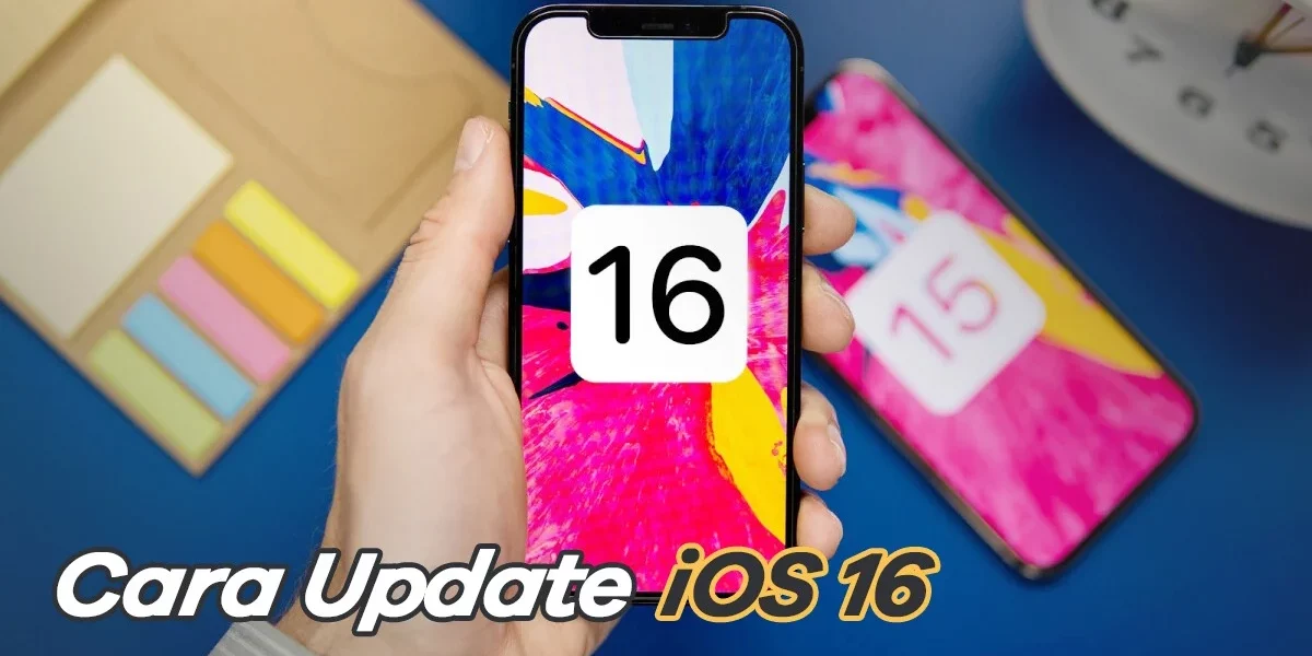 Cara Cepat Update iOS 16 Terbaru